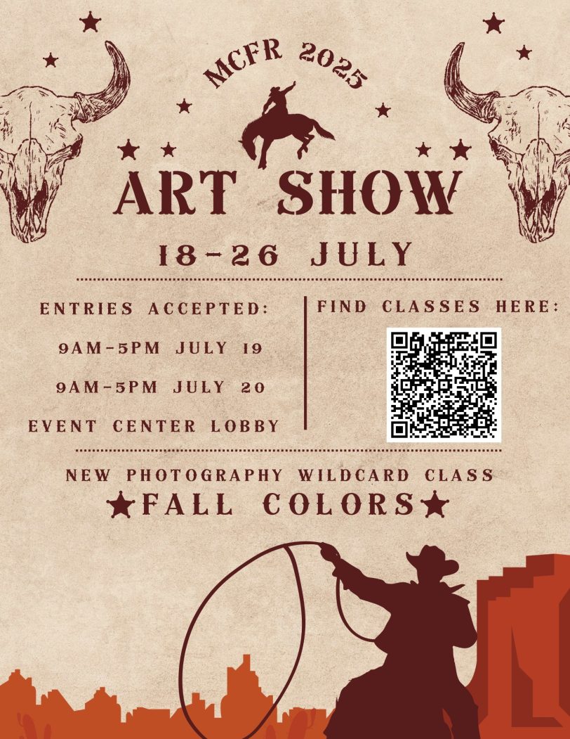 MCFR 2025 Art Show July 18-26th. Entries accepted July 19 & 20 from 9 am-5pm at Event Center lobby. New photography Wildcard Class titled Fall Colors.