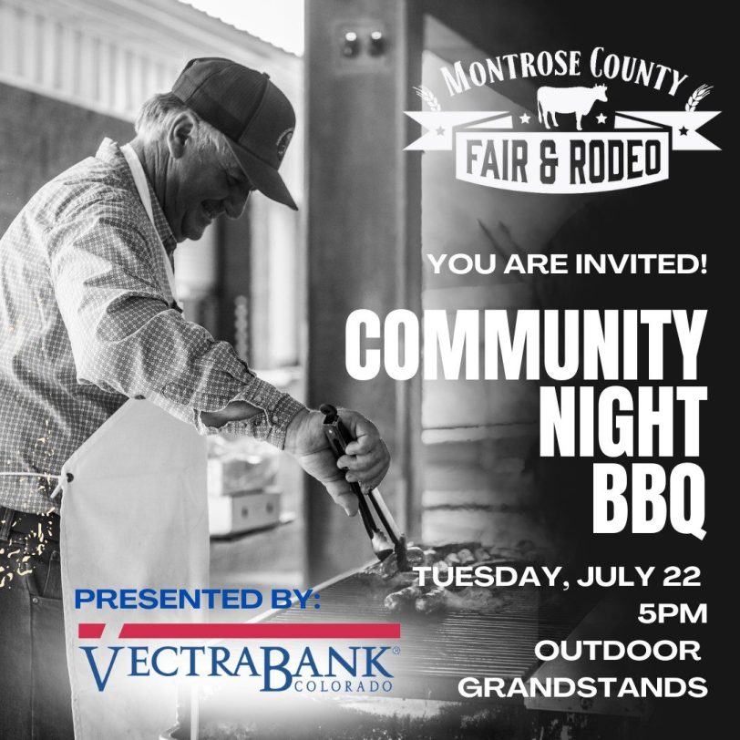 Community Night BBQ Tuesday July 22 at 5:00 pm at outdoor grandstands Montrose County Fair & Rodeo